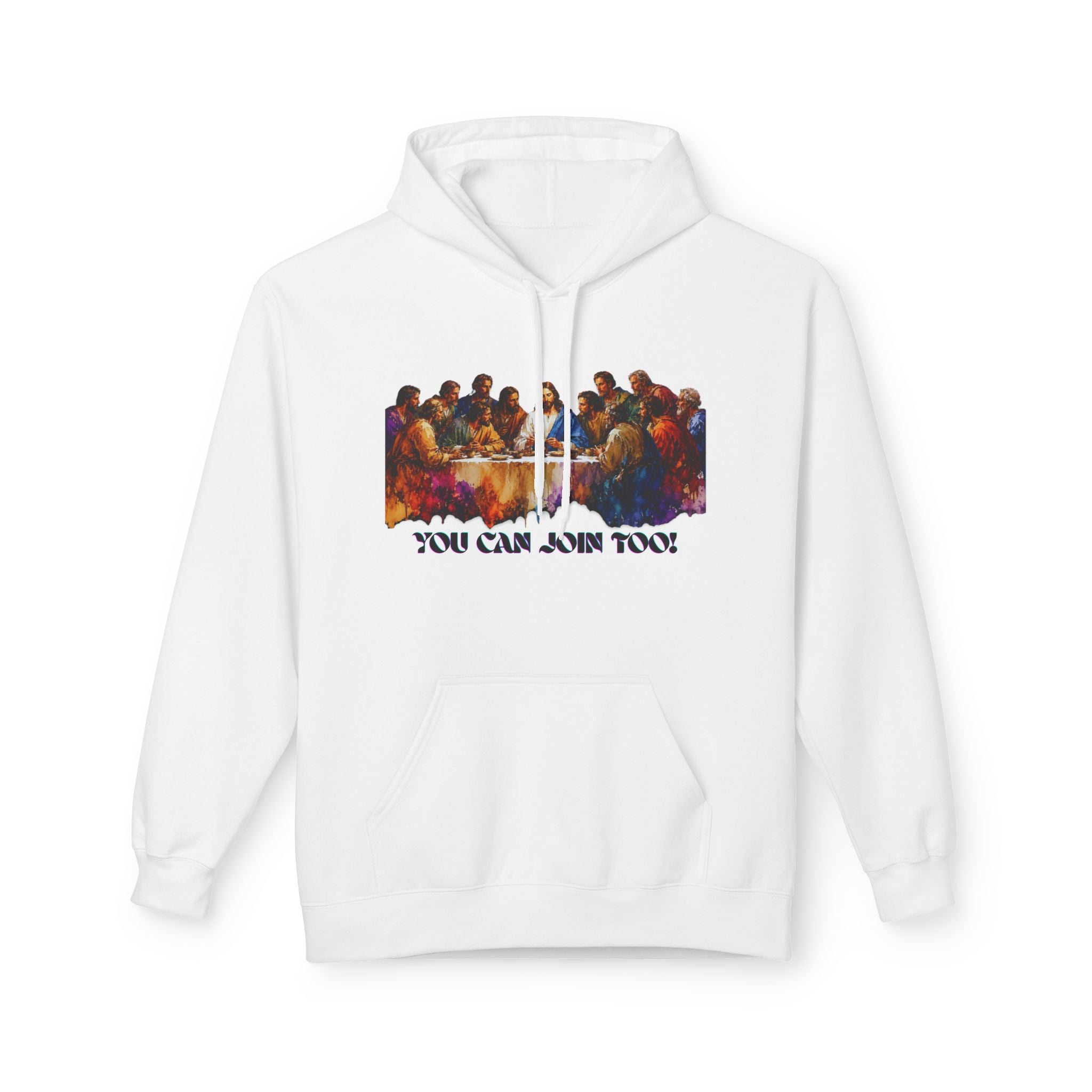 Last Supper Hoodie — "You Can Join Too" Christian Faith Hoodie (Matthew 28:18)